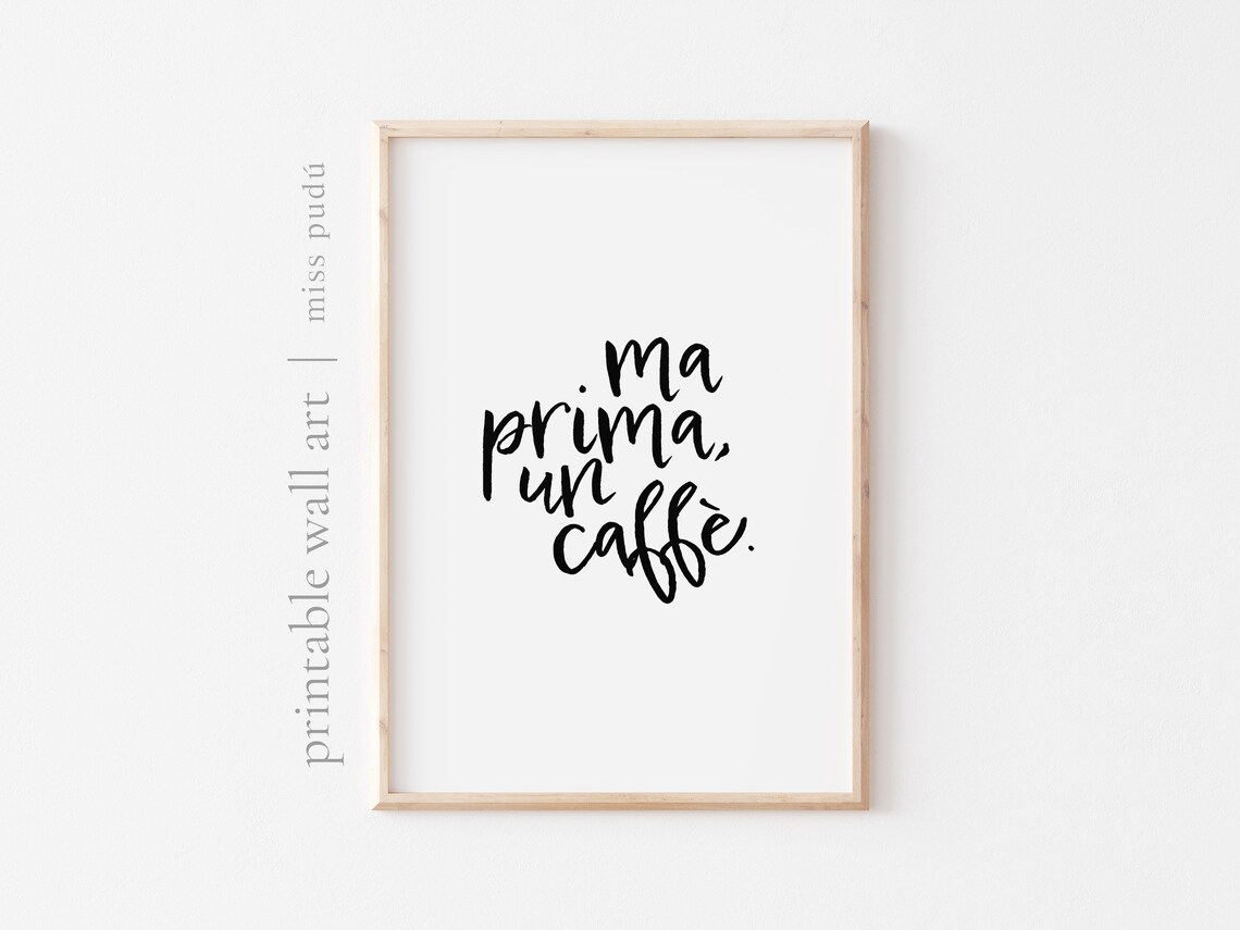 Ma Prima Un Caffè Italian Quote Kitchen Art Print