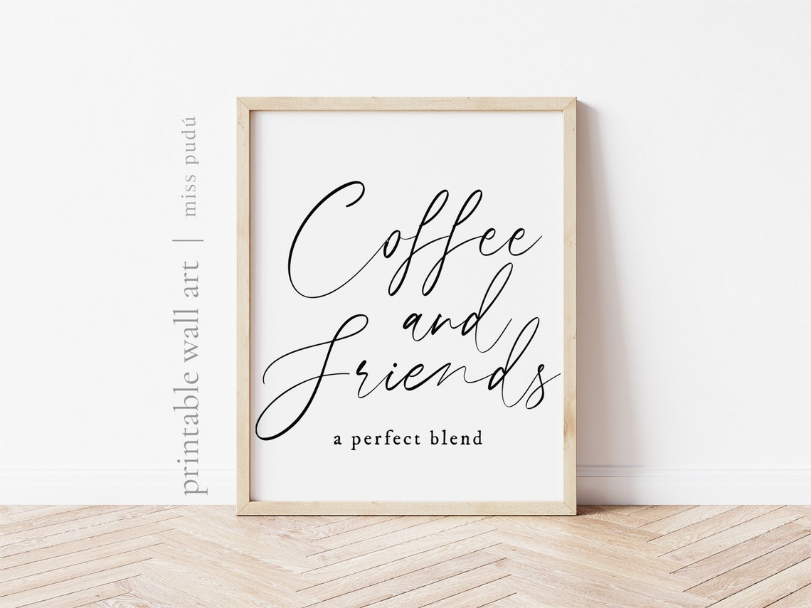 Coffee and Friends A Perfect Blend Kitchen Script Quote Poster - Image 3