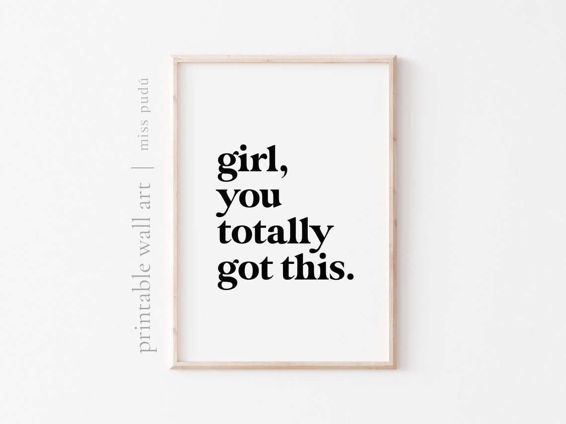 Girl You Totally Got This Bold Typography Motivational Quote Wall Art