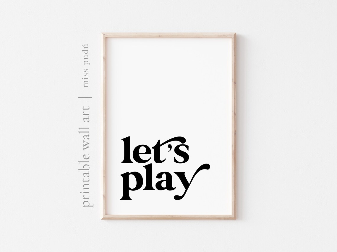 Lets Play Bold Serif Playroom Quote Poster for Kids Room Decor