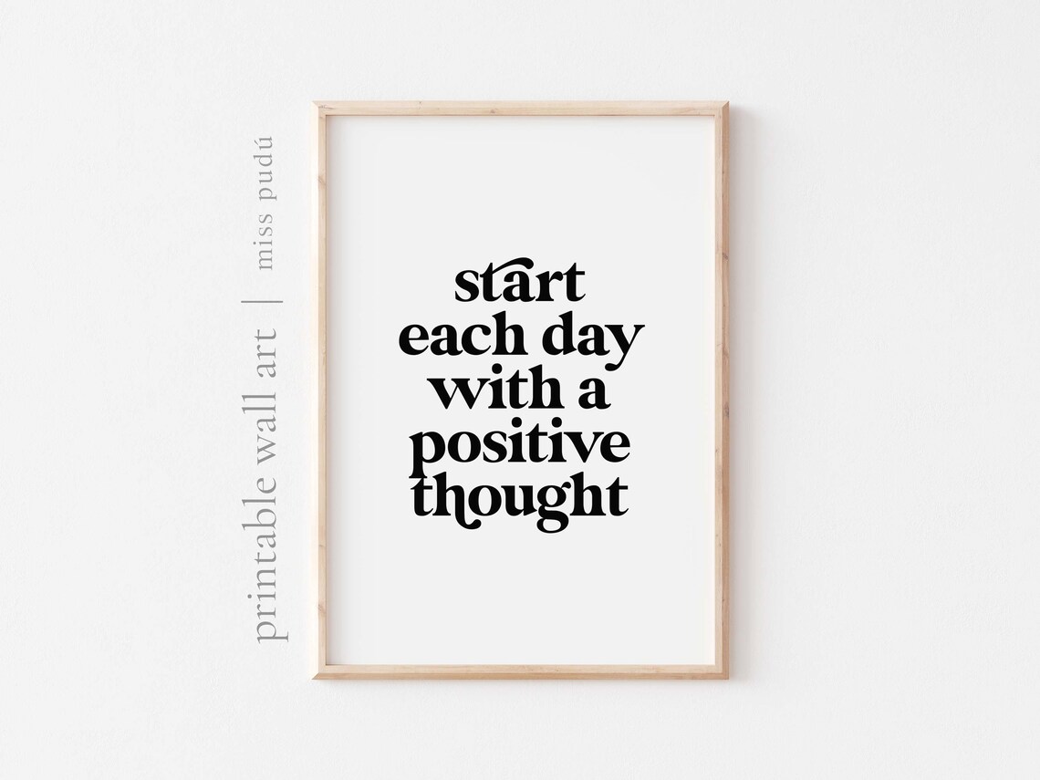 Start Each Day With A Positive Thought Poster Morning Mindfulness Quote Art