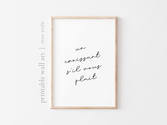 French Croissant Quote Poster Un Croissant Sil Vous Plait Script Kitchen Decor
