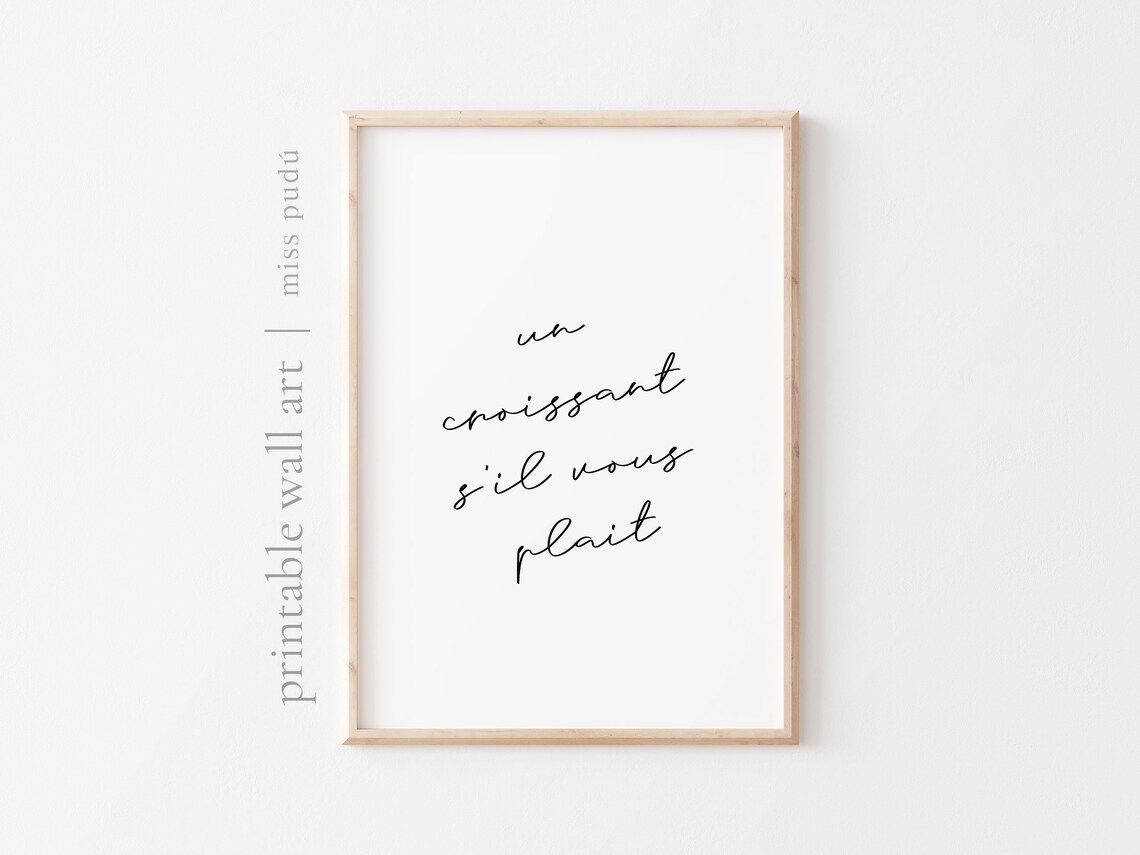 French Croissant Quote Poster Un Croissant Sil Vous Plait Script Kitchen Decor