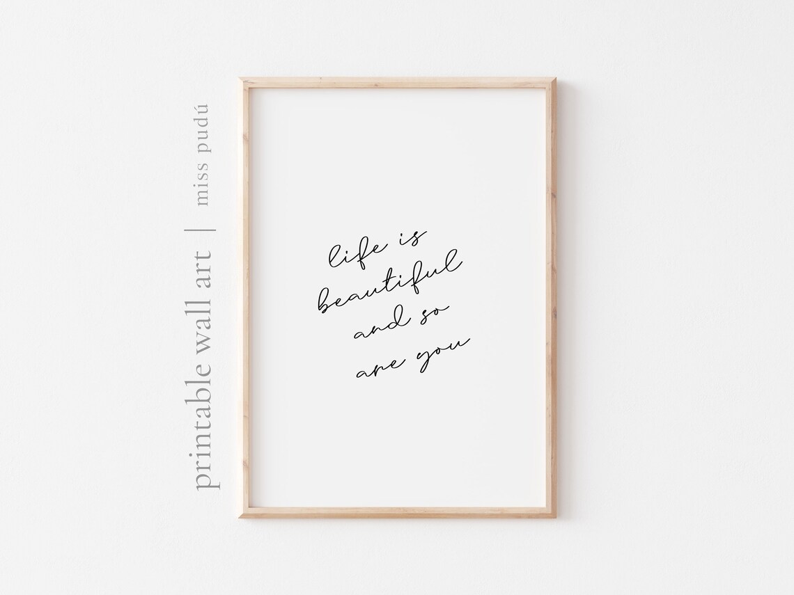 Life Is Beautiful And So Are You Positive Affirmation Poster