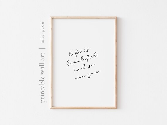 Life Is Beautiful And So Are You Positive Affirmation Poster