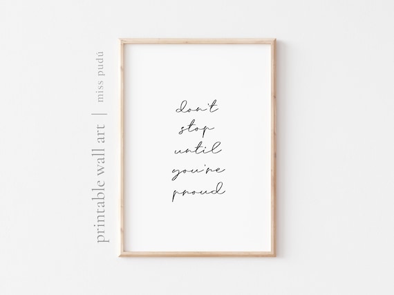 Do Not Stop Until You Are Proud Motivational Quote Minimalist Wall Art