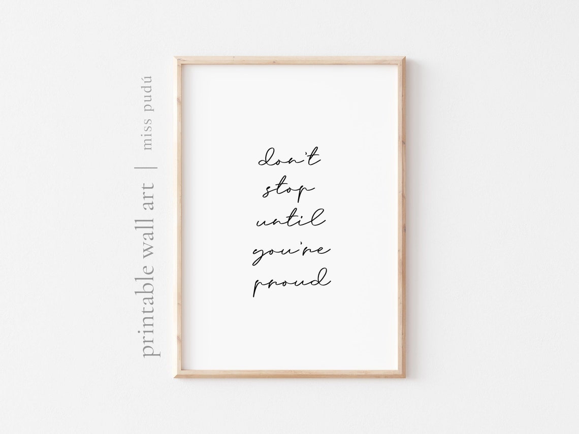 Do Not Stop Until You Are Proud Motivational Quote Minimalist Wall Art