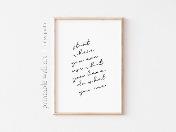 Start Where You Are Use What You Have Motivational Quote Wall Art