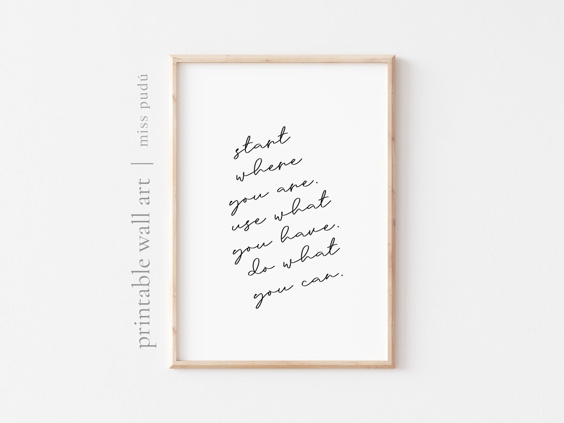 Start Where You Are Use What You Have Motivational Quote Wall Art