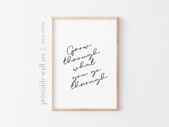 Grow Through What You Go Through Quote Poster Resilience Script Decor