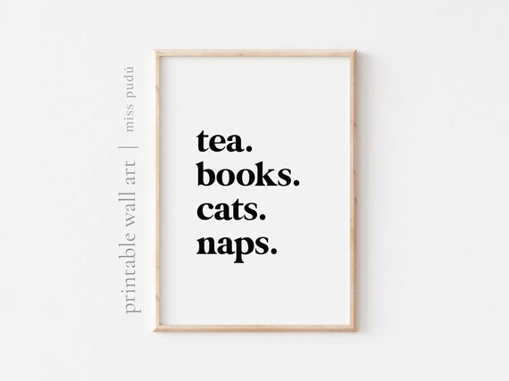 Tea Books Cats Naps Funny Quote Poster Cozy Cat Lover Gift Wall Decor