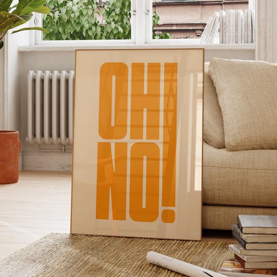 Oh No Funny Bold Typography Poster Retro Minimalist Wall Art Modern Quote For Home Or Office Decor