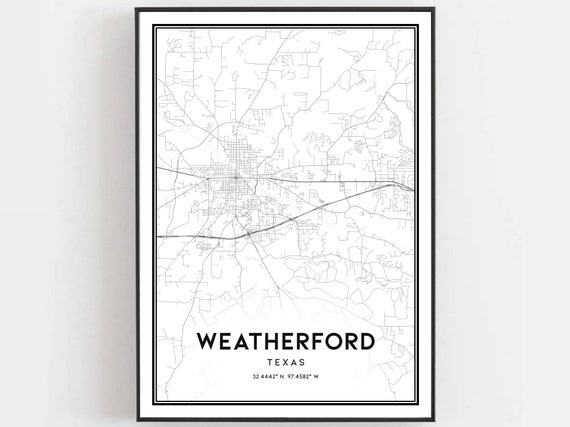 Weatherford Map Print Poster Wall Art Tx City Texas Street Decor Road Gift B1575