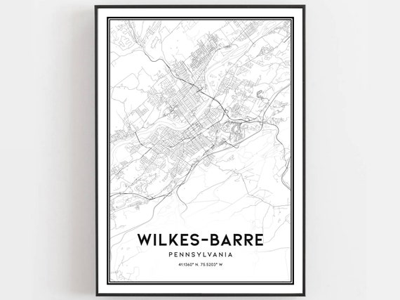 Wilkesbarre Map Print Poster Wall Art Pa City Pennsylvania Street Decor Road Gift B1587