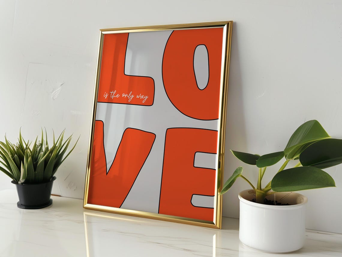Love Is The Only Way Bold Retro Orange Typography Quote Wall Art - Image 3
