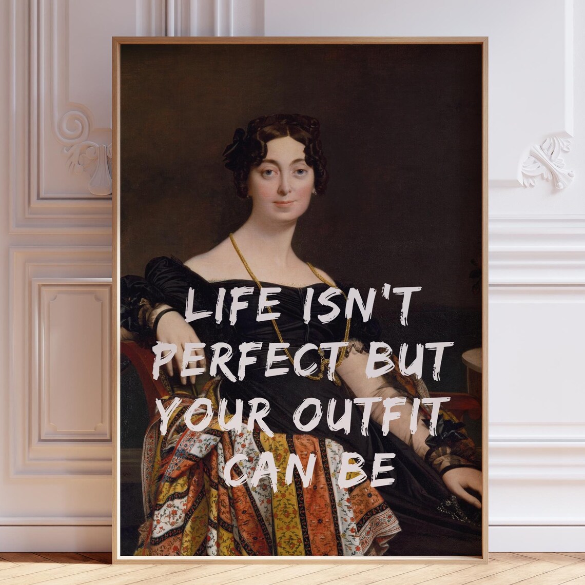 Life Isnt Perfect Outfit Can Be Classical Portrait Quote Poster