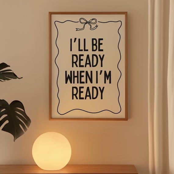 Ill Be Ready When Im Black Minimalist Art Print Wall Cheeky Bathroom Quote Funny Dorm Decor