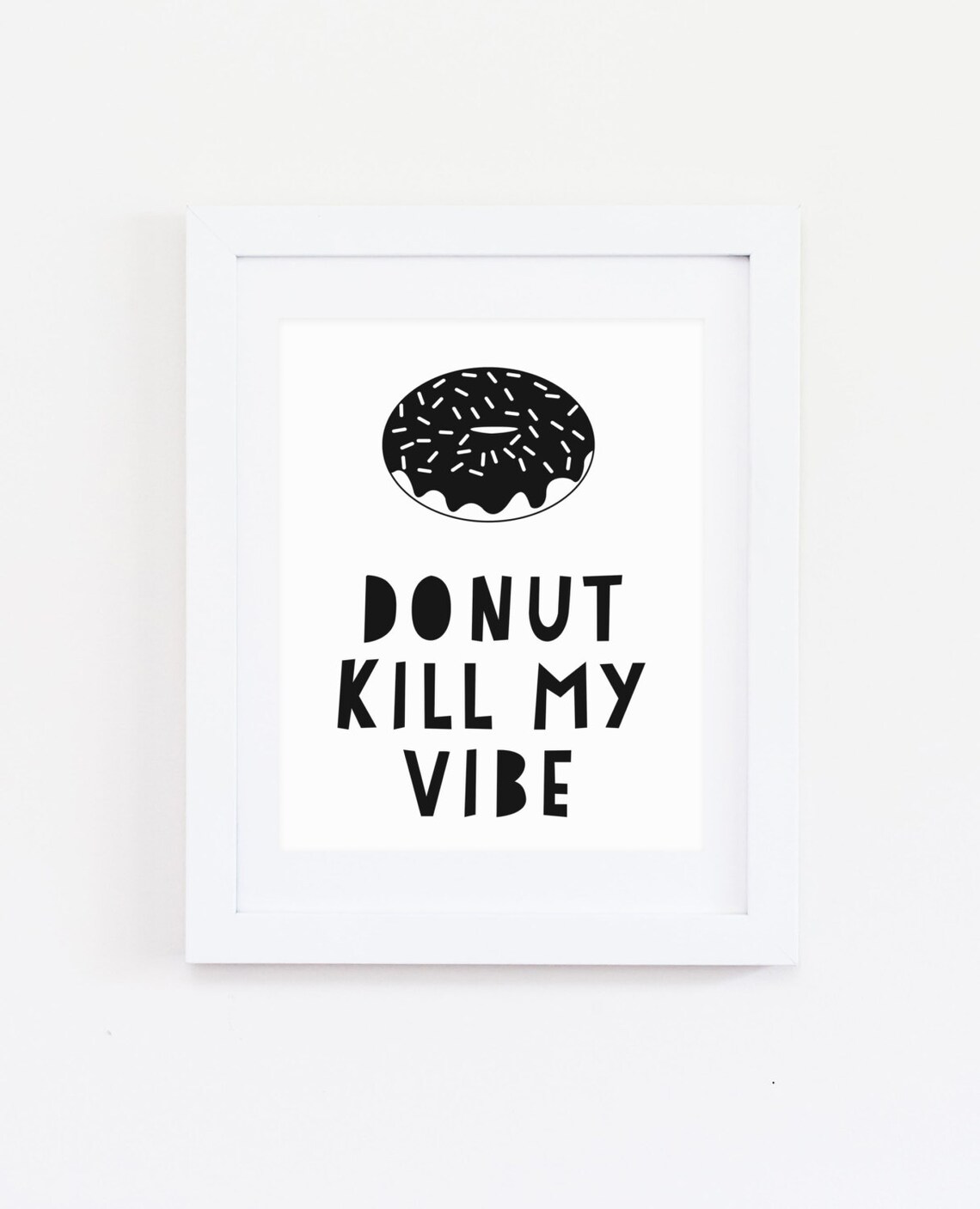 Donut Kill My Vibe Nursery Affirmation Art Print