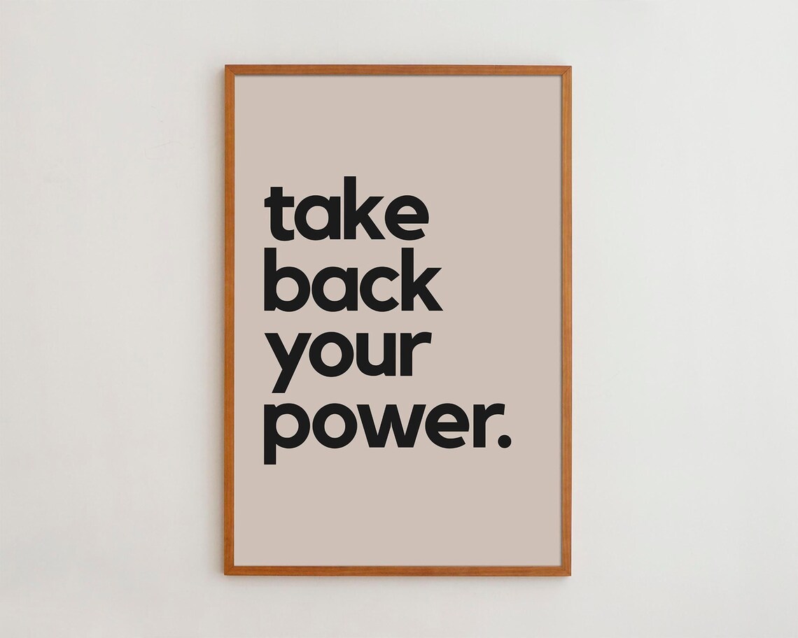 Take Back Your Power Motivational Quote Art Print