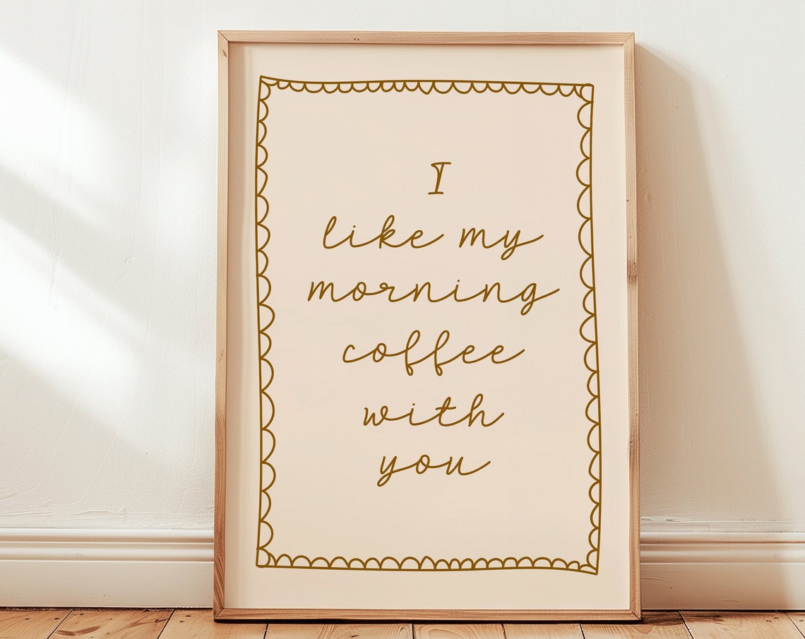 I Like My Morning Coffee With You Script Kitchen Quote Poster