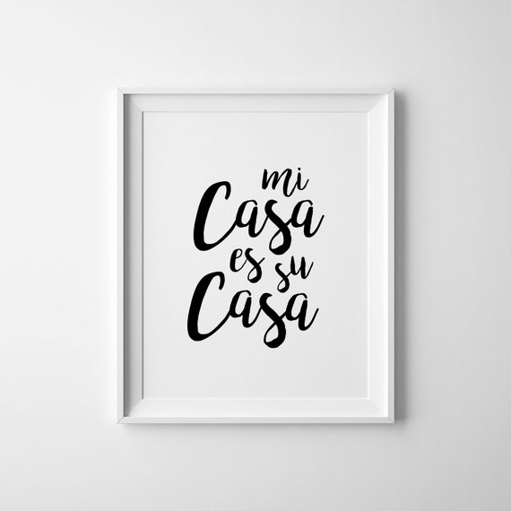 Mi Casa Es Su Casa Spanish Quote Welcome Sign Art Print