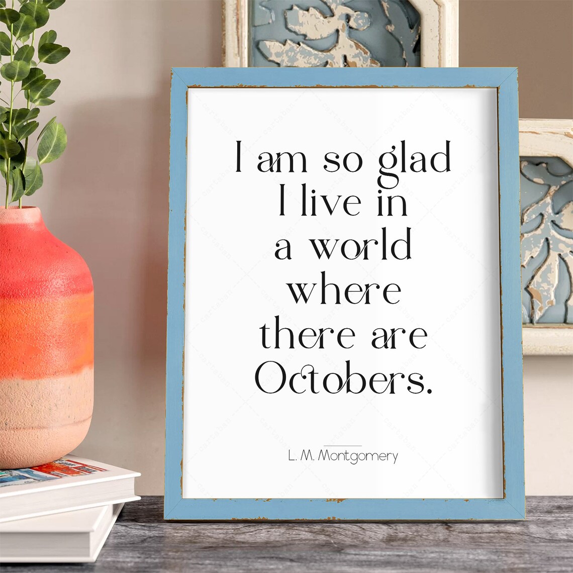 L M Montgomery I Am So Glad I Live In A World With Octobers Quote Poster - Image 4