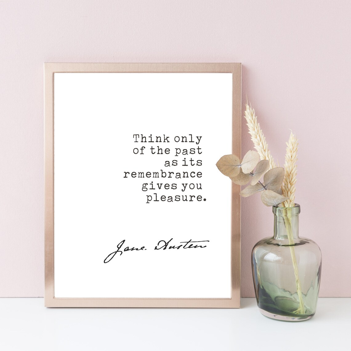 Jane Austen Think Only Of The Past Remembrance Gives Pleasure Print - Image 4