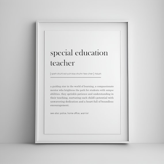 Special Education Teacher Definition Quote Print Appreciation Gift