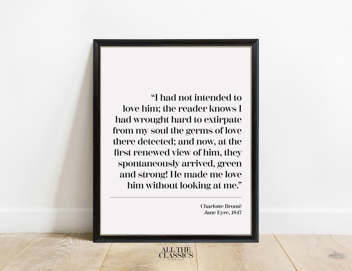Charlotte Bronte Jane Eyre Love Quote I Had Not Intended Wall Art