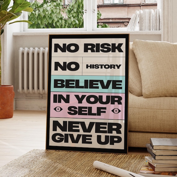 No Risk No History Never Give Up Bold Motivational Quote Typography Poster