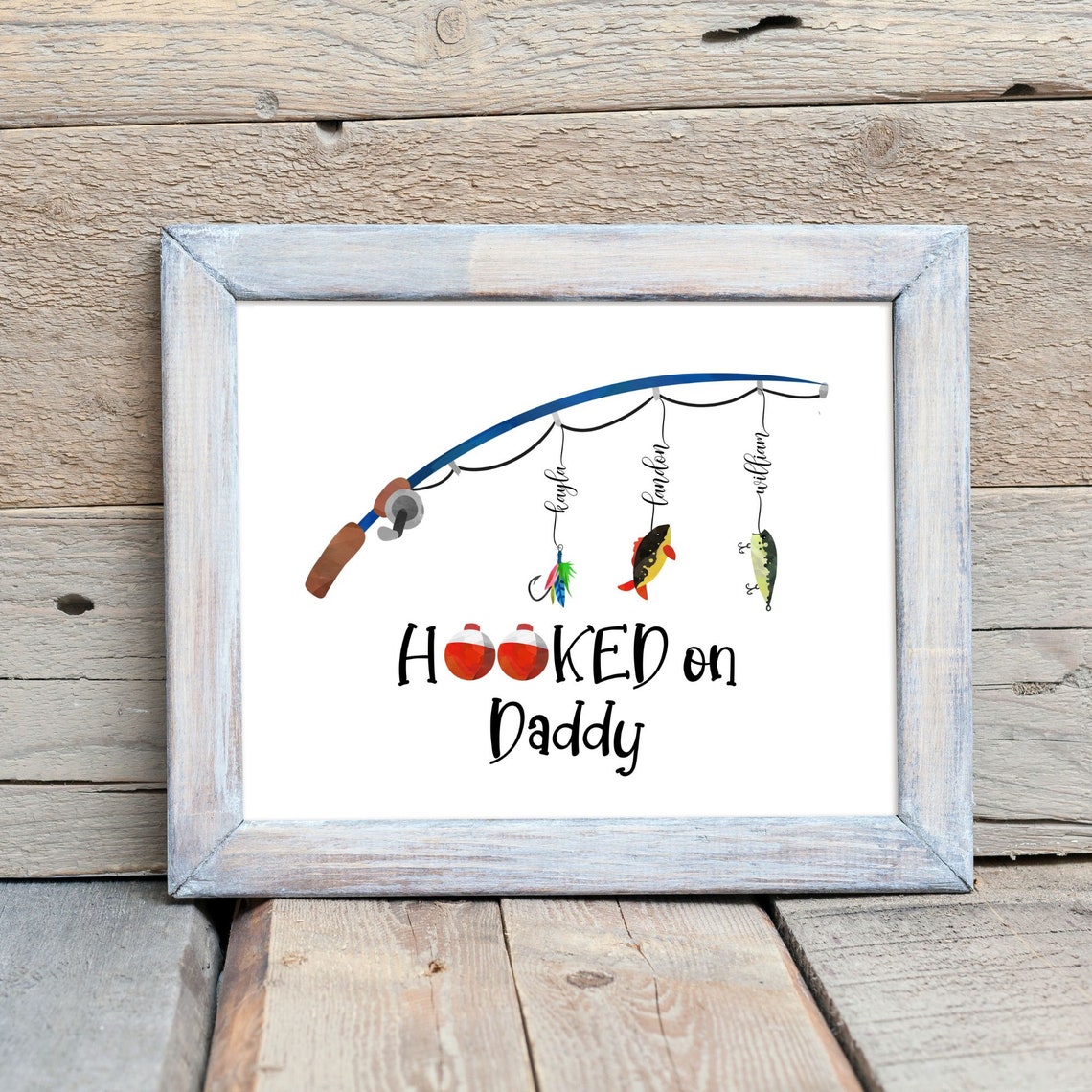 Custom Fathers Day Sign, Hooked On Daddy Gift