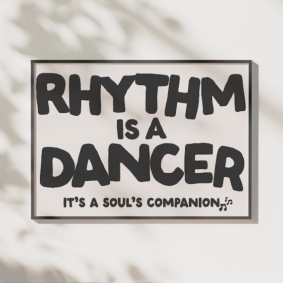 Rhythm Is A Dancer Bold Black Typography Song Lyrics Wall Art