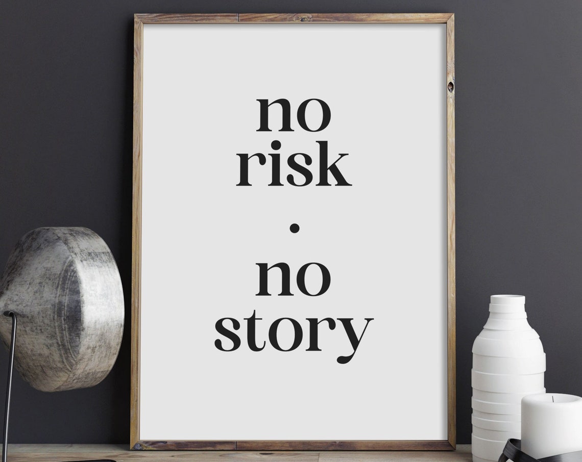 No Risk No Story Minimalist Serif Inspirational Quote Poster