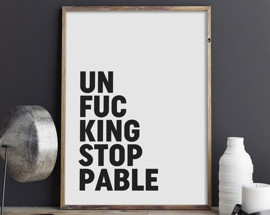 Unstoppable Sweary Motivational Gym Quote Bold Typography Poster