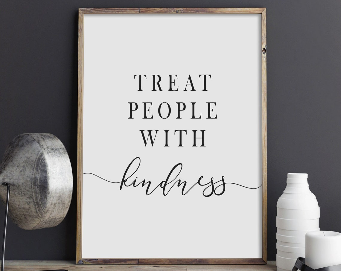 Treat People With Kindness Uplifting Classroom Office Quote Poster
