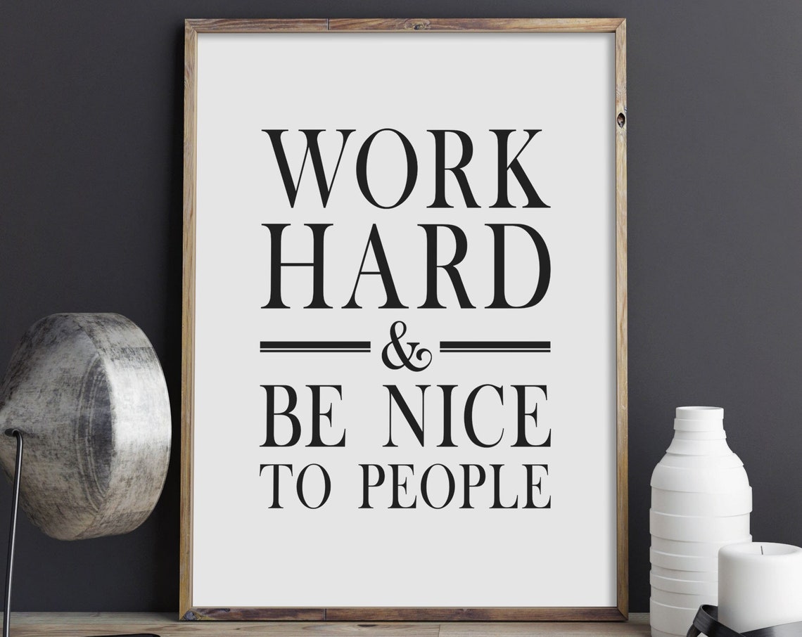 Work Hard And Be Nice To People Classic Serif Typography Poster