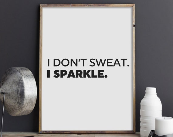 I Dont Sweat I Sparkle Print Motivational Quote Poster Fitness Wall Art Workout Sign Gym Decor Sports Art Instant