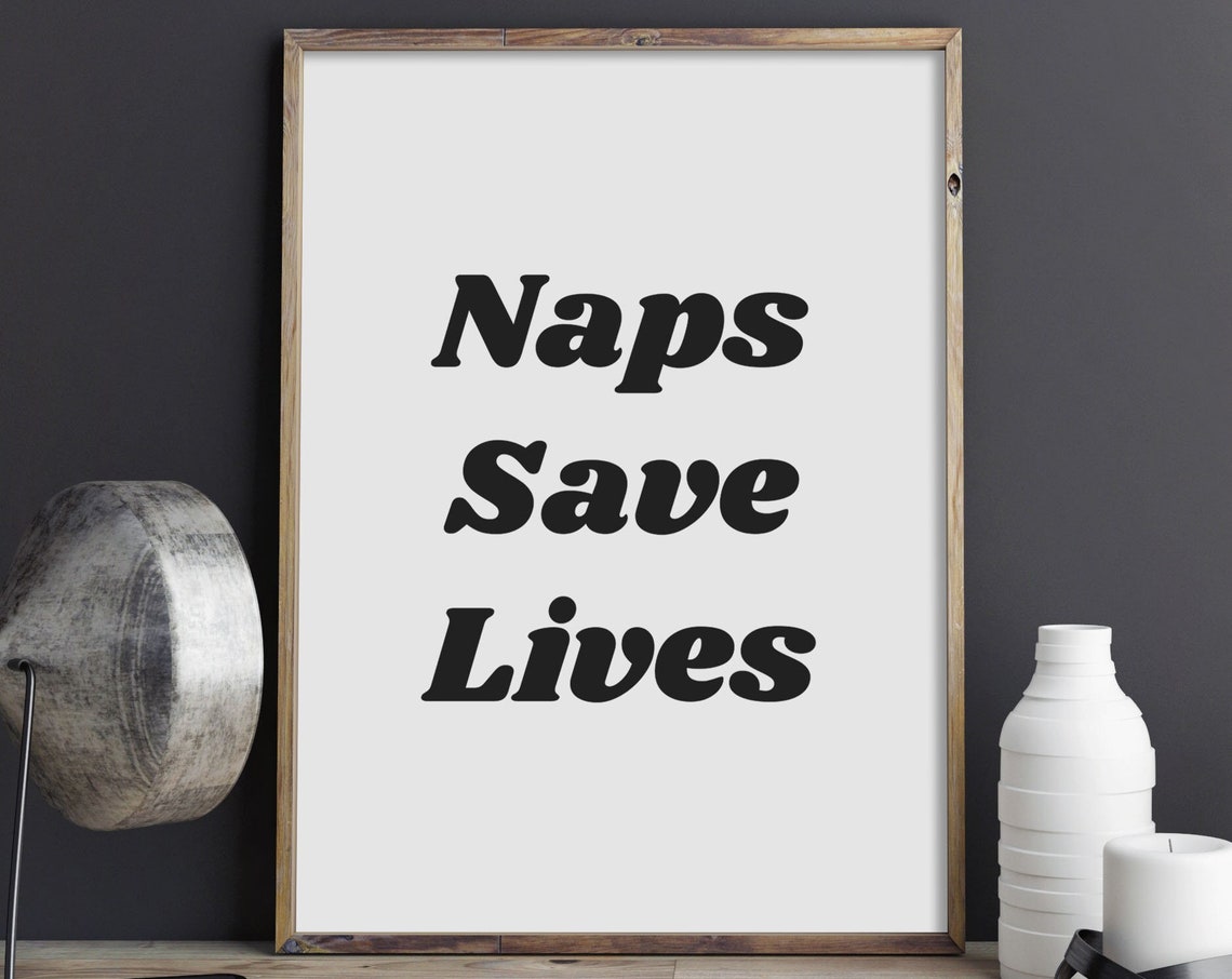 Naps Save Lives Funny Bedroom Wall Decor Poster for Dorm Rooms