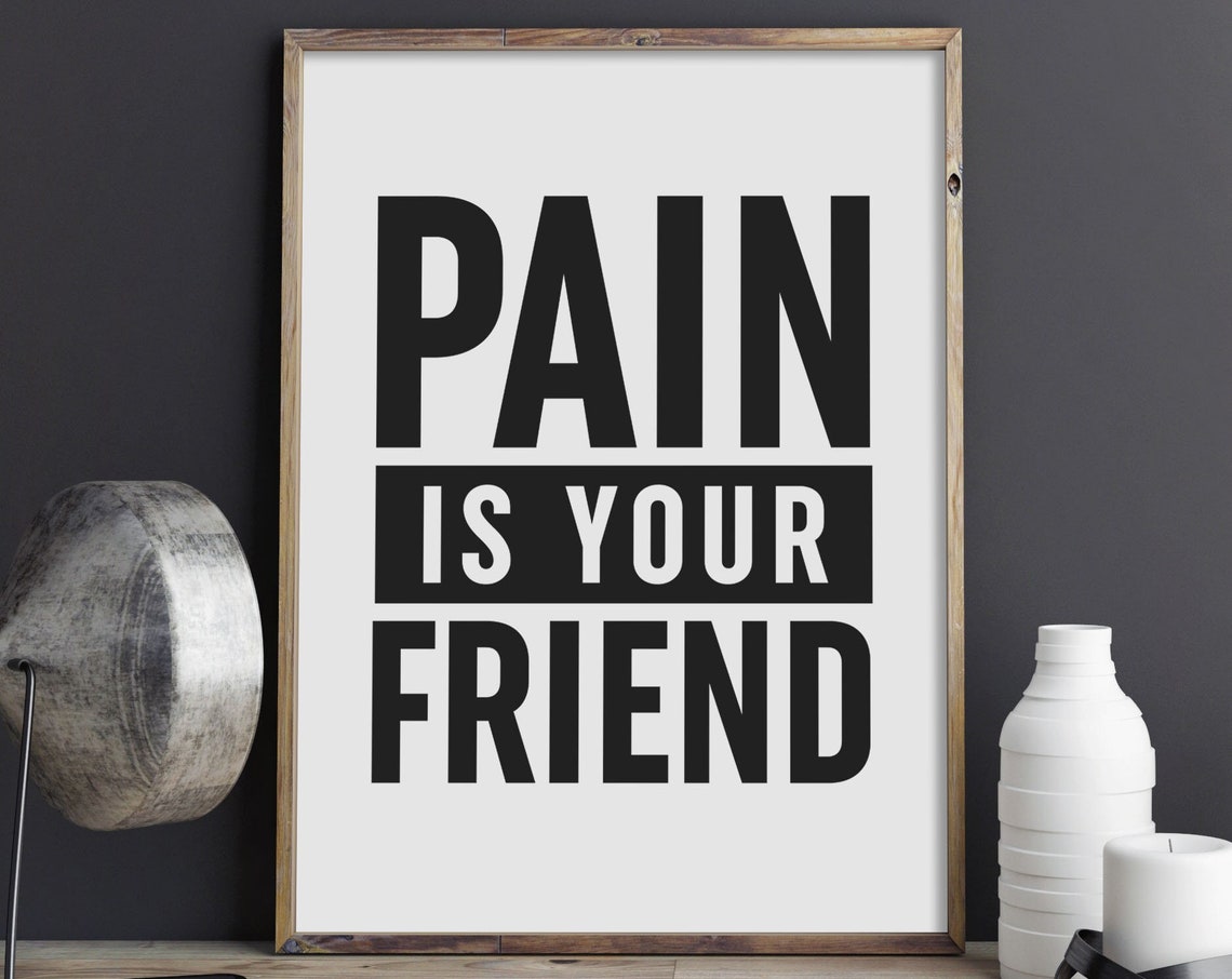 Pain Is Your Friend Print Gym Poster Inspirational Art Fitness Sign Motivational Quote Workout Print Instant