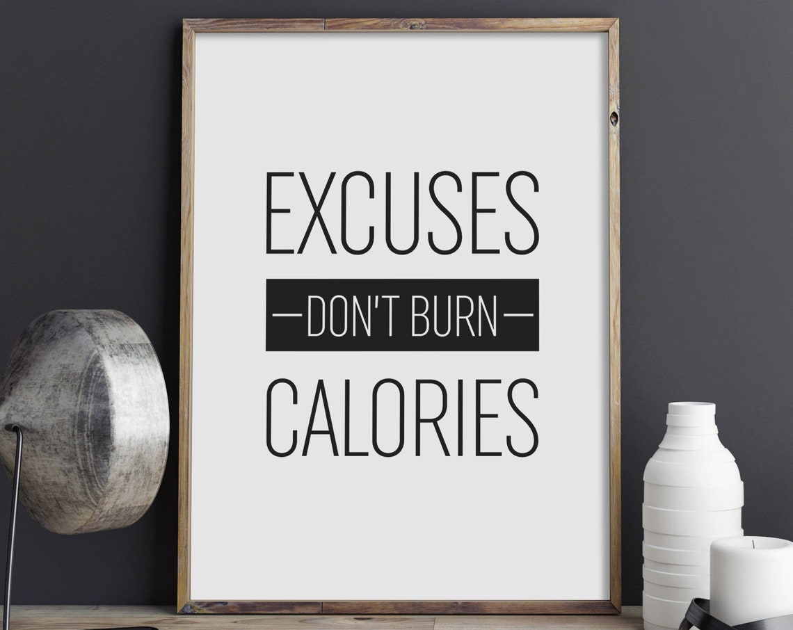 Excuses Dont Burn Calories Funny Gym Quote Poster for Fitness Wall