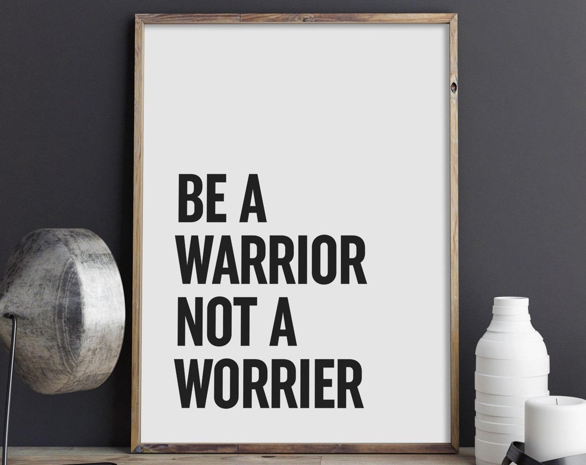 Be A Warrior Not A Worrier Motivational Quote Poster Office Gym