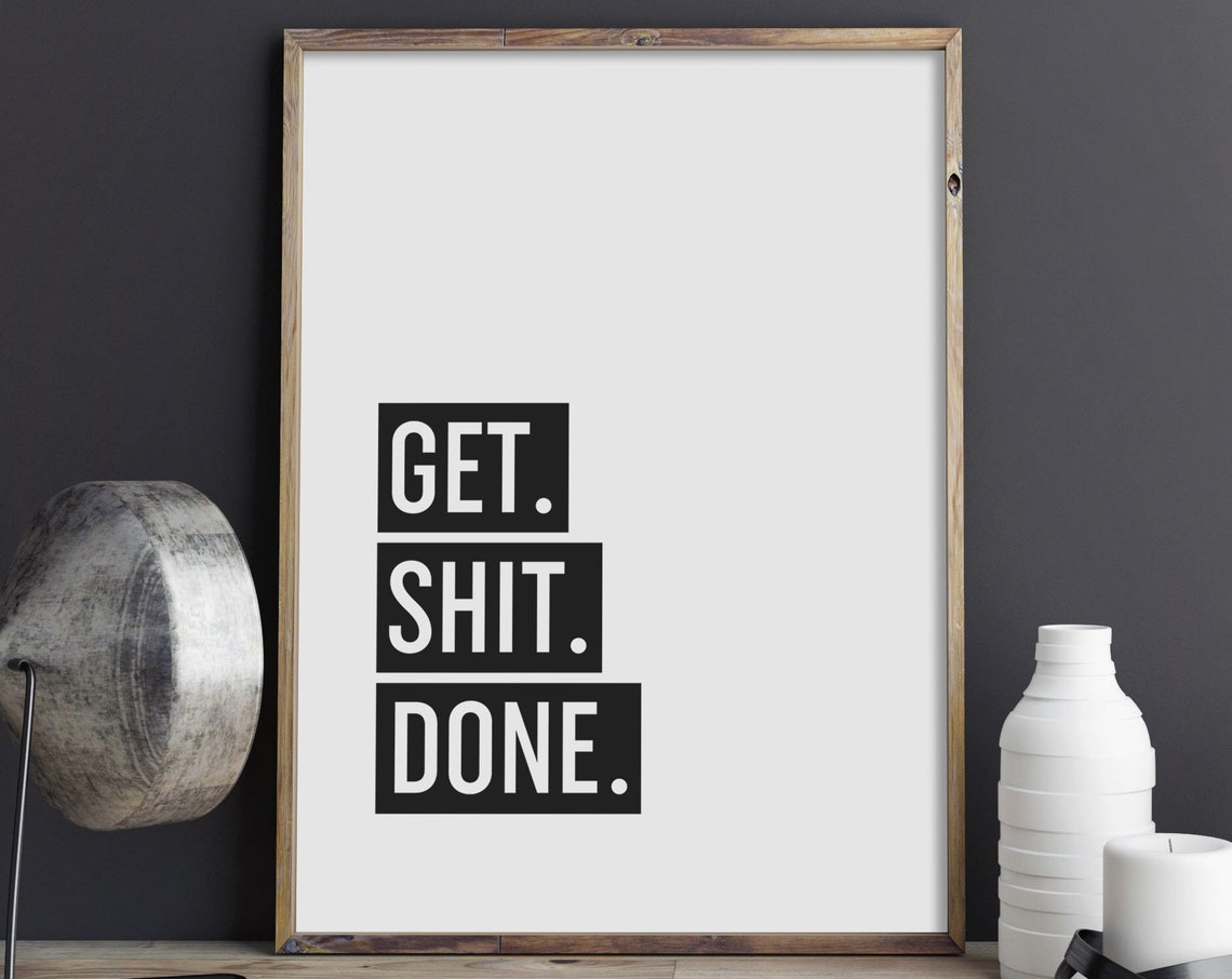 Get Shit Done Bold Block Letter Office Motivation Wall Poster