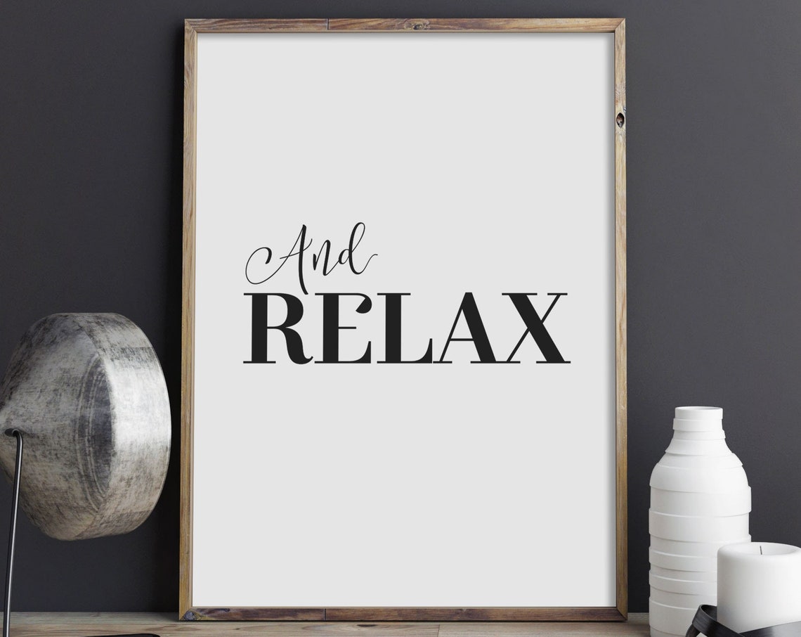 And Relax Bold Serif Script Calming Bedroom Quote Home Decor Poster