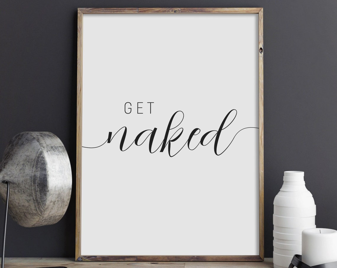 Get Naked Funny Bathroom Bedroom Script Typography Wall Poster