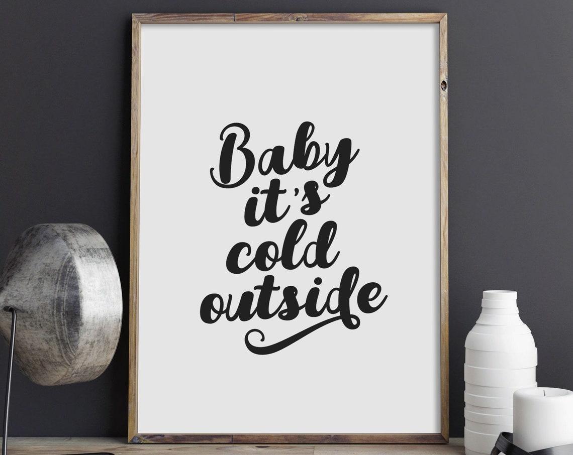 Baby Its Cold Outside Christmas Quote Poster Winter Wall Decor - Image 4