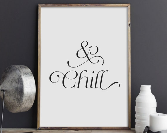 Chill Ampersand Elegant Script Minimalist Relaxation Wall Poster