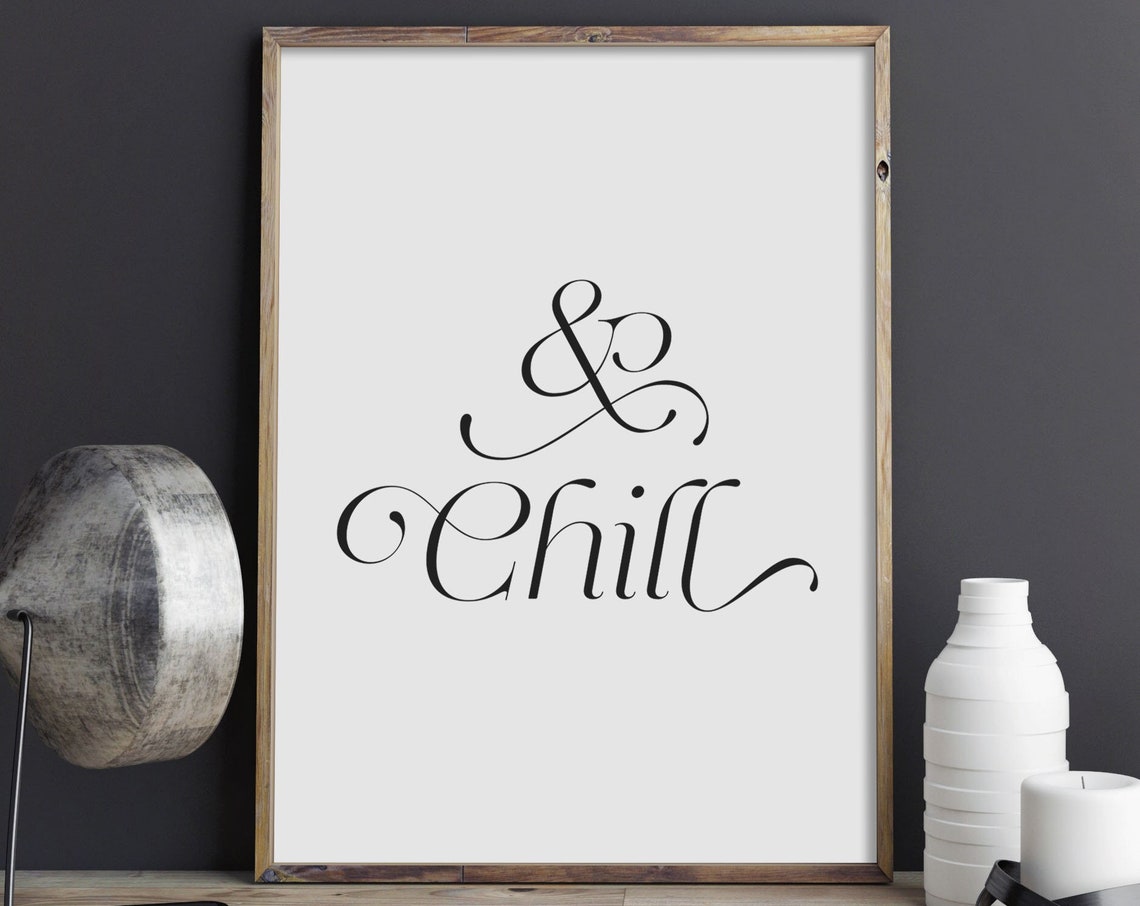 Chill Ampersand Elegant Script Minimalist Relaxation Wall Poster