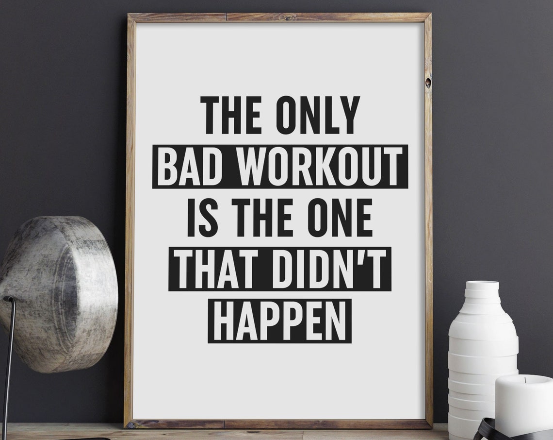 The Only Bad Workout Is The One That Didnt Happen Gym Poster