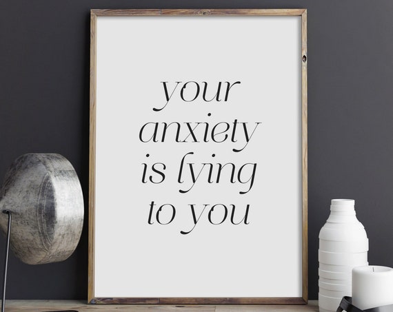 Your Anxiety Is Lying To You Mental Health Typography Poster