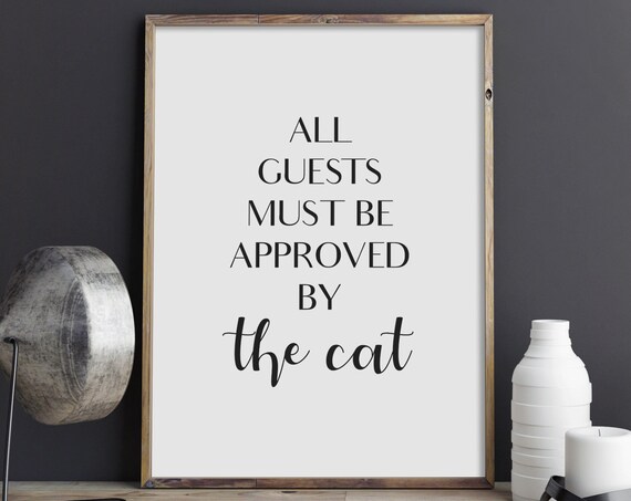 All Guests Must Be Approved By The Cat Funny Cat Lover Poster